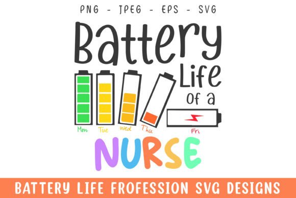Battery Life of a Nurse Funny Svg Png