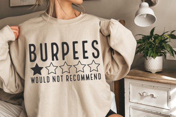 Burpees Would Not Recommend, Funny SVG