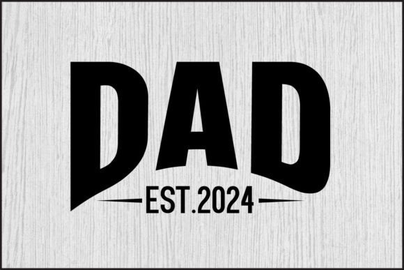 Dad Est.2024 PNG, Dad Svg Design
