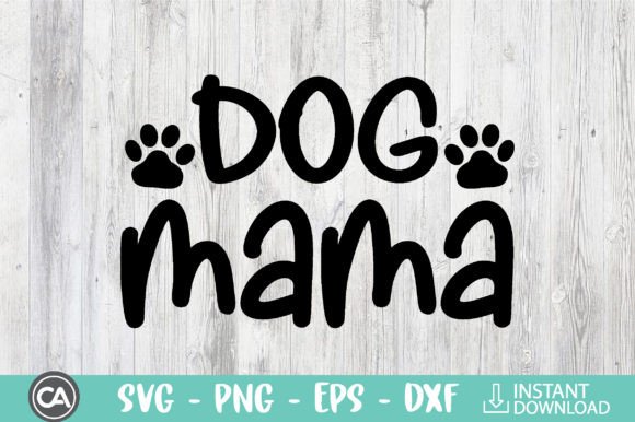 Dog Mama - Dog Svg Design