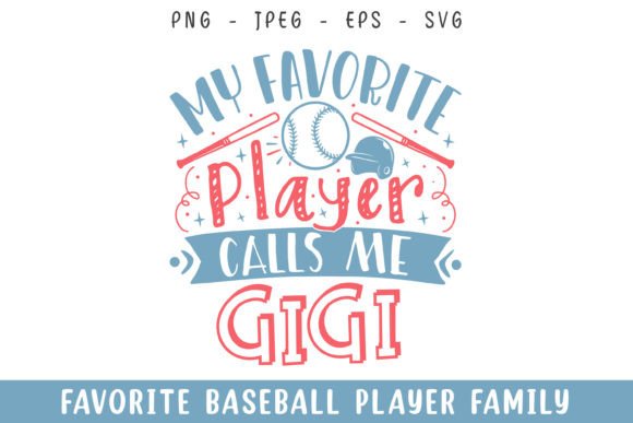 Favorite Baseball Player Calls Gigi SVG