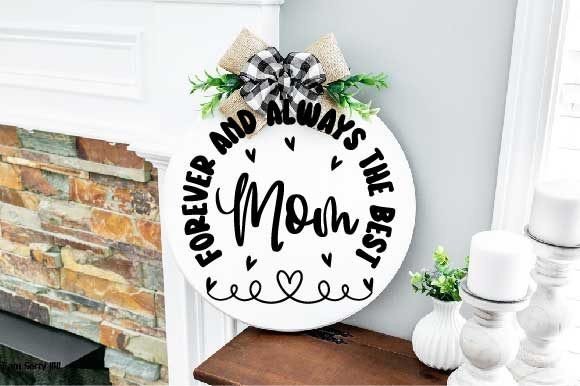 Forever and Always the Best Mom Svg