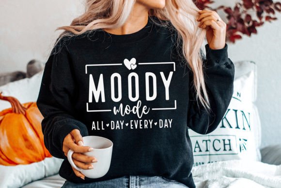 Moody Mom SVG, Moody SVG, Funny Mom SVG
