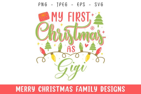 My First Merry Christmas As Gigi Svg