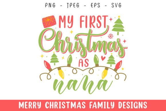 My First Merry Christmas As Nana Svg