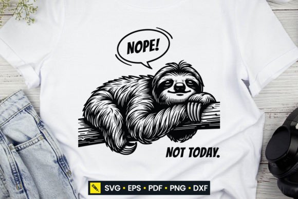 Nope Not Today Sarcastic Funny Sloth SVG
