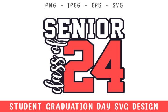 Senior Class of 2024 Graduation Day Svg